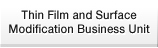 Thin Film and Surface Modification Business Unit